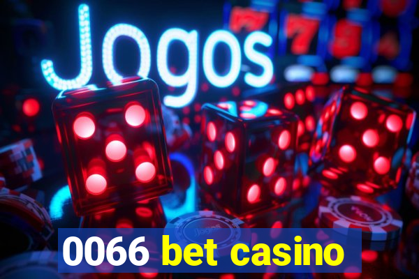 0066 bet casino